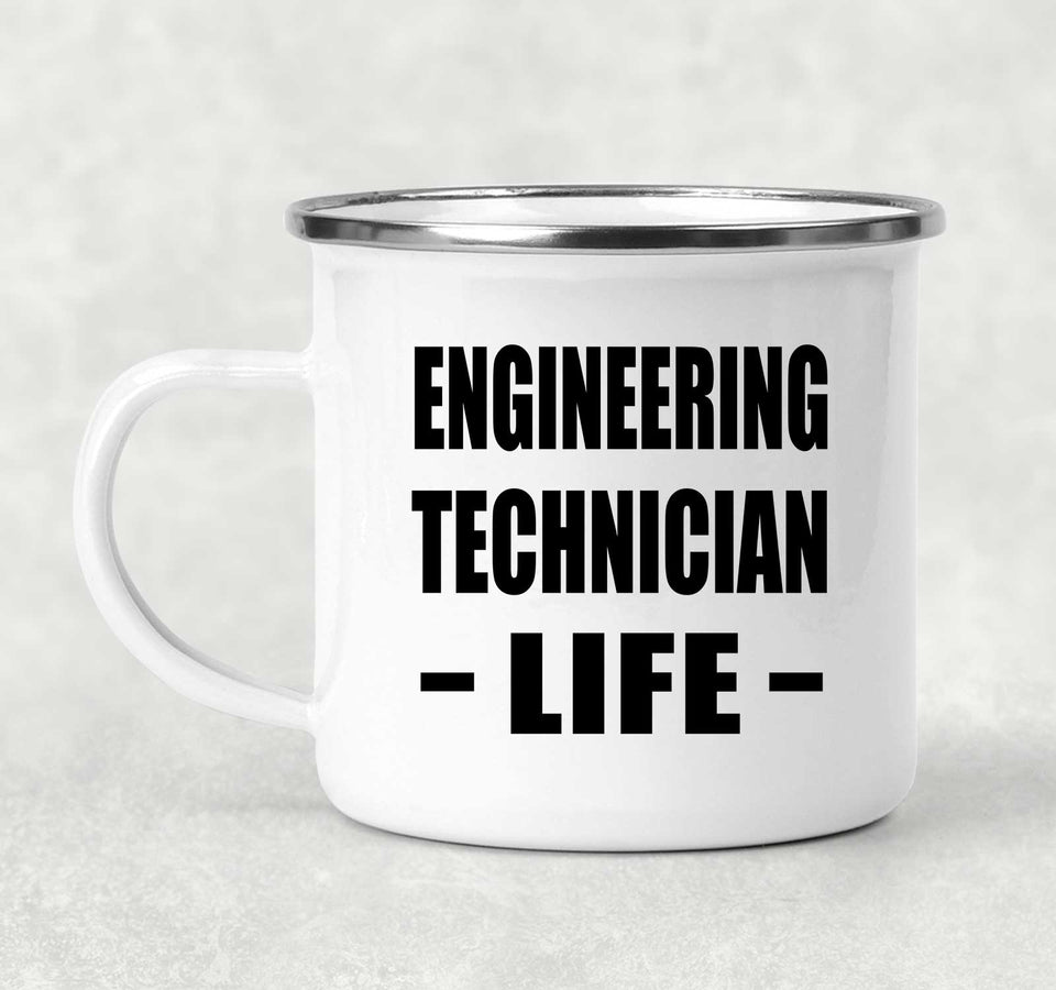 Engineering Technician Life - 12oz Camping Mug