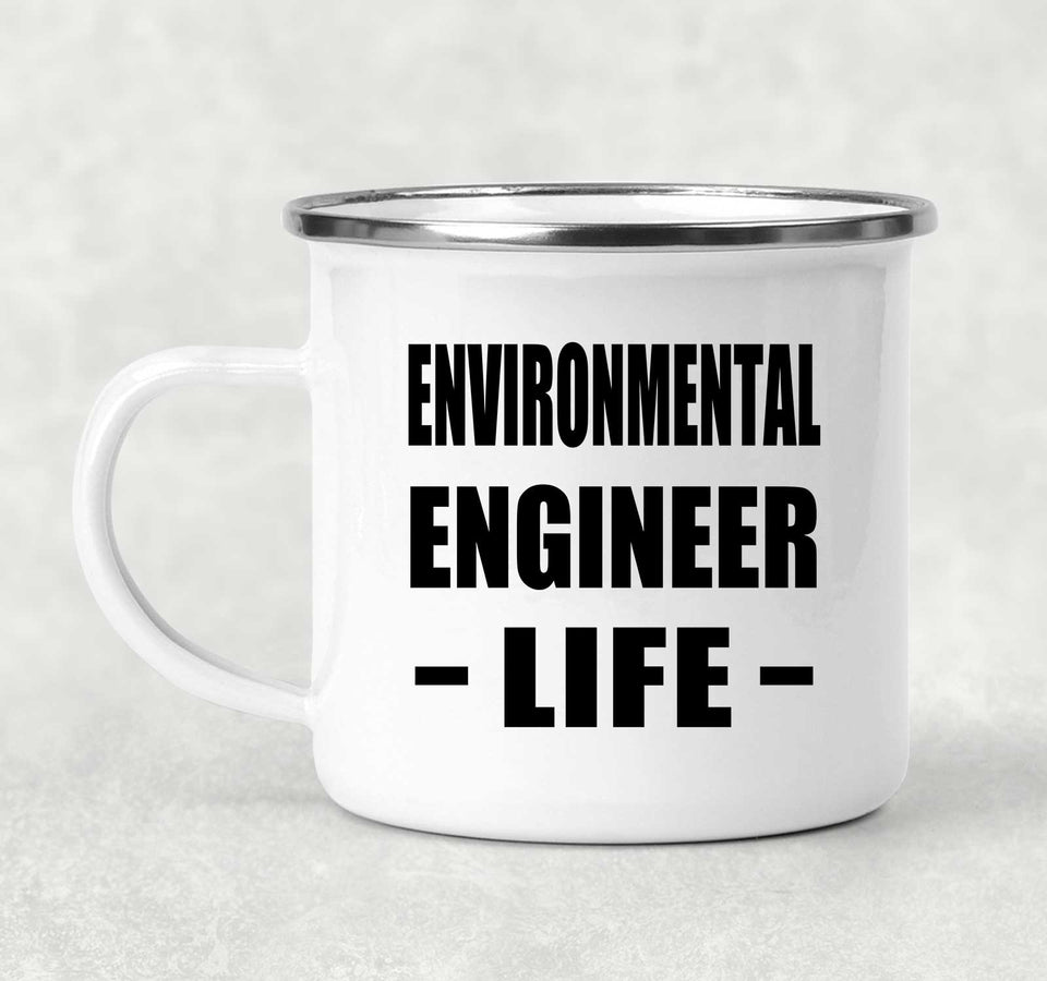 Environmental Engineer Life - 12oz Camping Mug