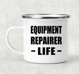 Equipment Repairer Life - 12oz Camping Mug