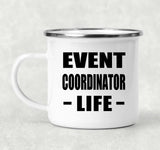 Event Coordinator Life - 12oz Camping Mug