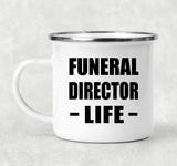 Funeral Director Life - 12oz Camping Mug