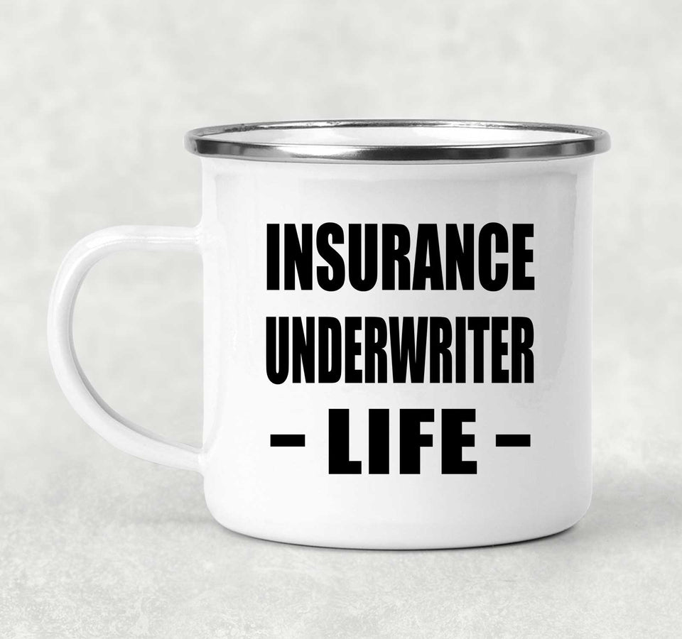 Insurance Underwriter Life - 12oz Camping Mug