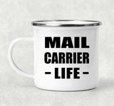 Mail Carrier Life - 12oz Camping Mug