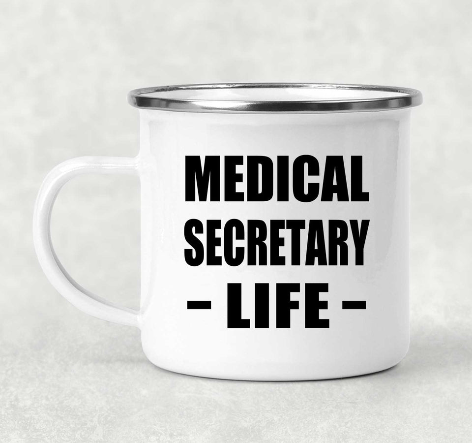 Medical Secretary Life - 12oz Camping Mug