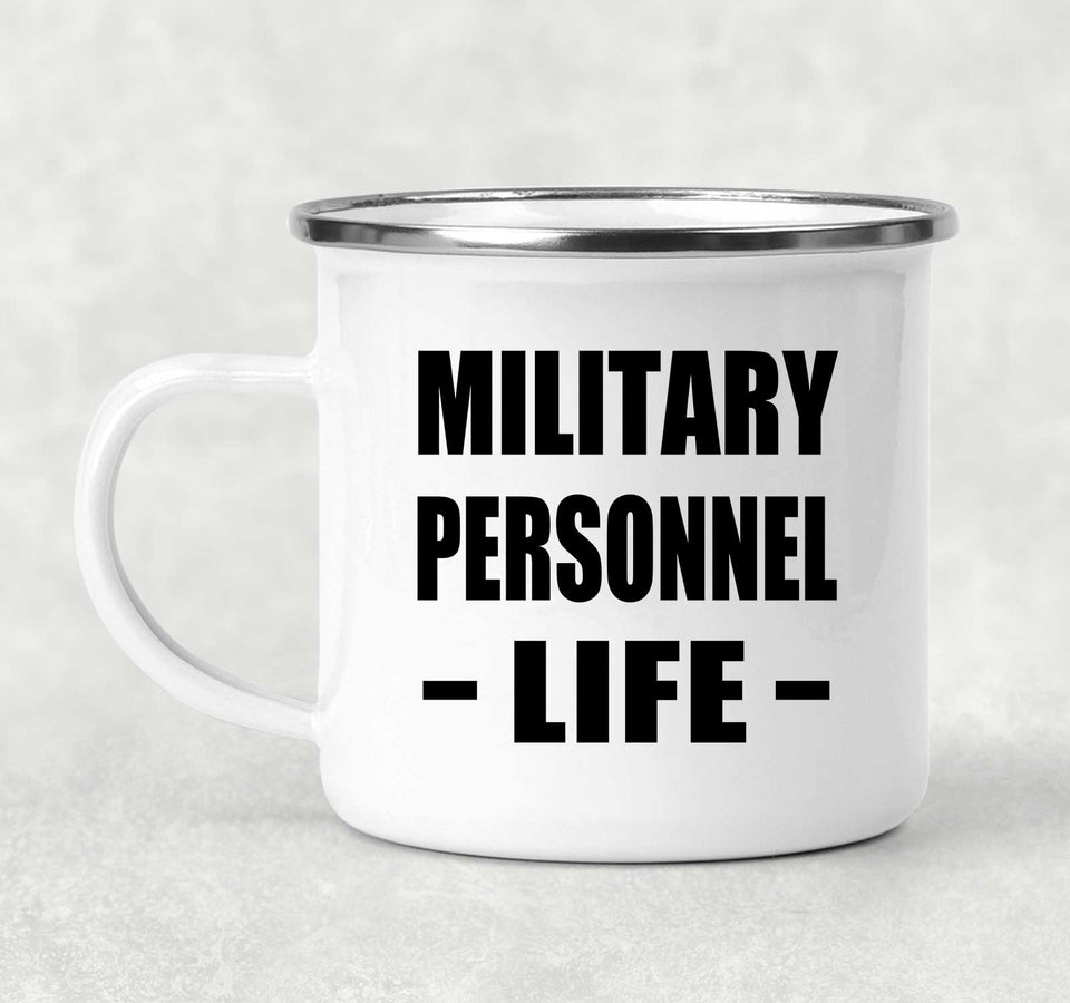 Military Personnel Life - 12oz Camping Mug