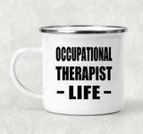 Occupational Therapist Life - 12oz Camping Mug
