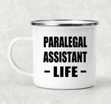 Paralegal Assistant Life - 12oz Camping Mug