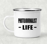 Photojournalist Life - 12oz Camping Mug