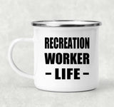 Recreation Worker Life - 12oz Camping Mug