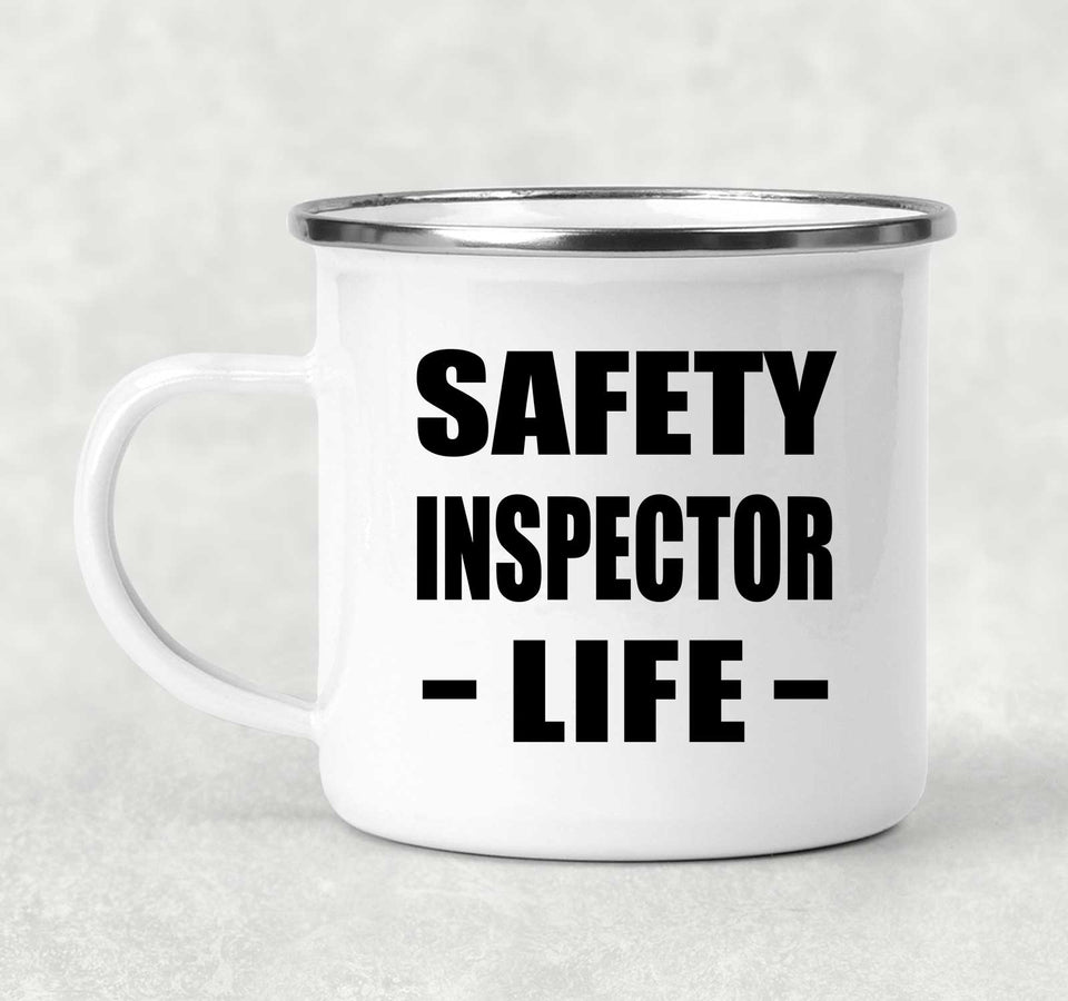 Safety Inspector Life - 12oz Camping Mug