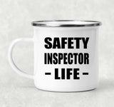 Safety Inspector Life - 12oz Camping Mug