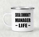 Social Community Manager Life - 12oz Camping Mug