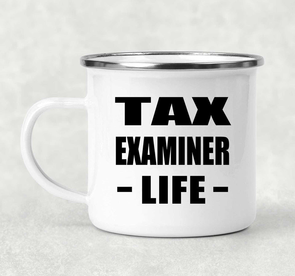 Tax Examiner Life - 12oz Camping Mug