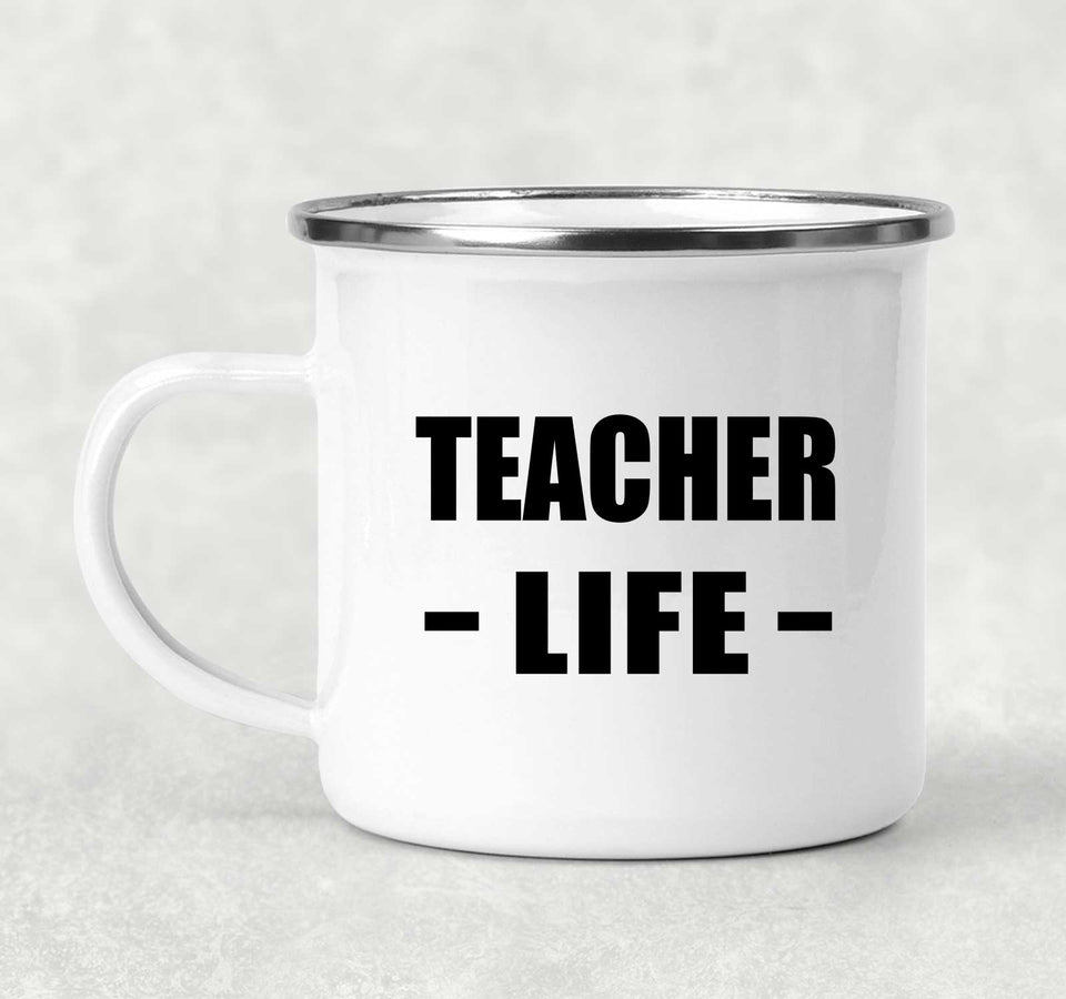 Teacher Life - 12oz Camping Mug