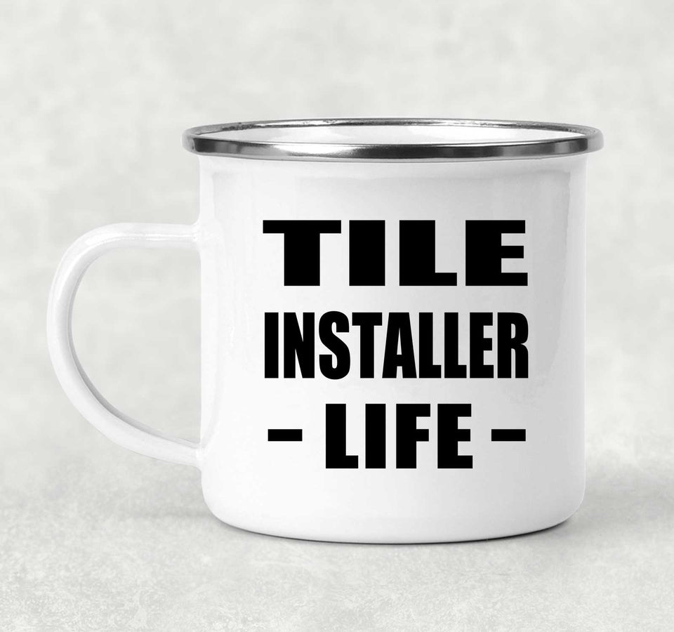 Tile Installer Life - 12oz Camping Mug