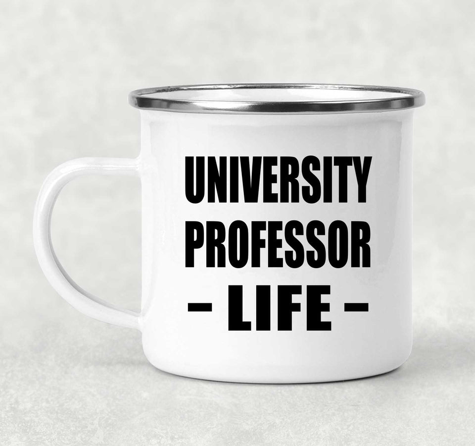 University Professor Life - 12oz Camping Mug