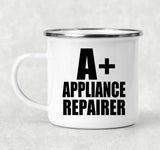 A+ Appliance Repairer - 12oz Camping Mug