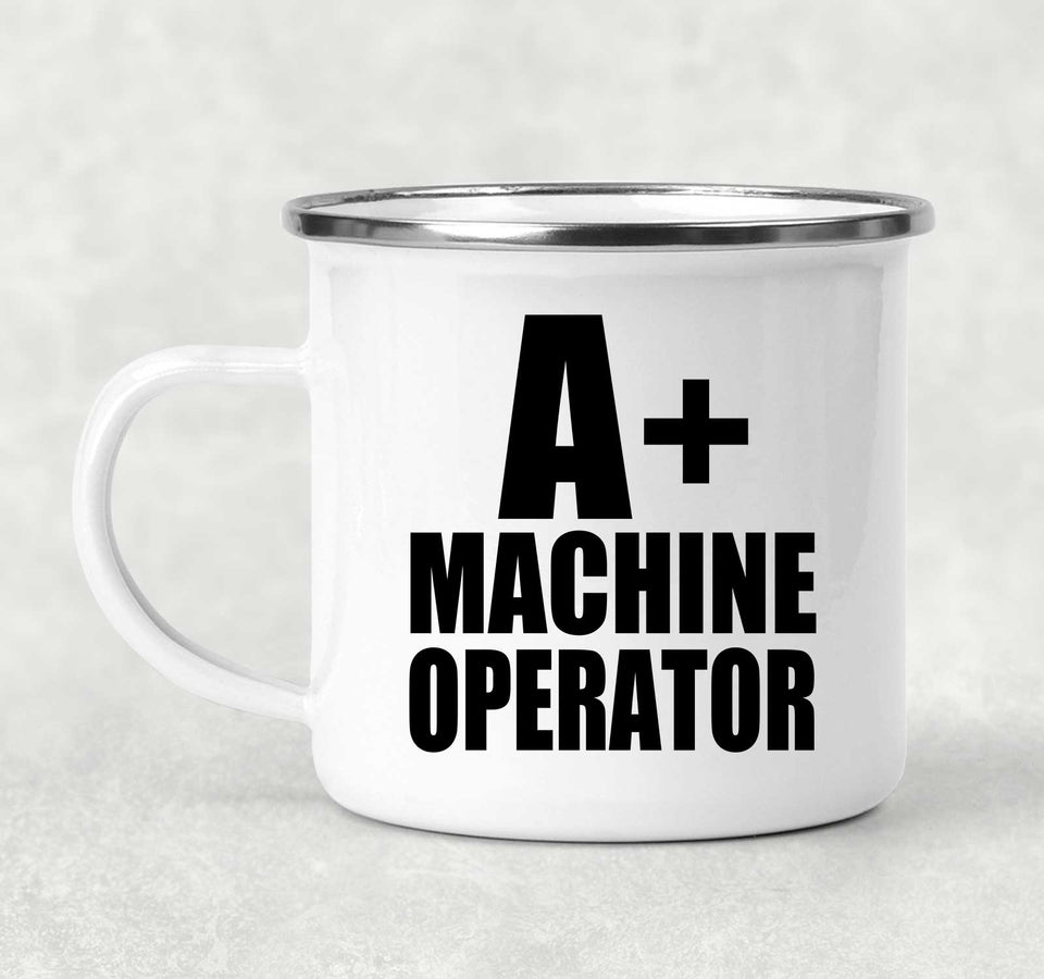 A+ Machine Operator - 12oz Camping Mug