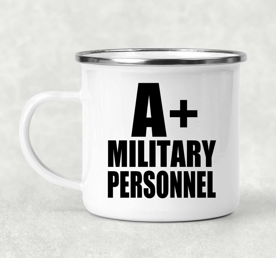 A+ Military Personnel - 12oz Camping Mug