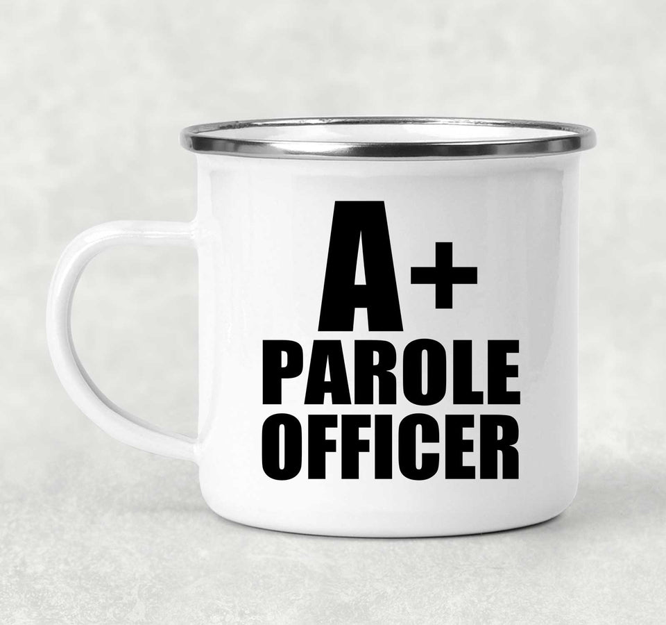 A+ Parole Officer - 12oz Camping Mug