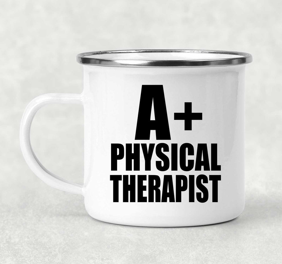A+ Physical Therapist - 12oz Camping Mug