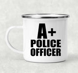 A+ Police Officer - 12oz Camping Mug