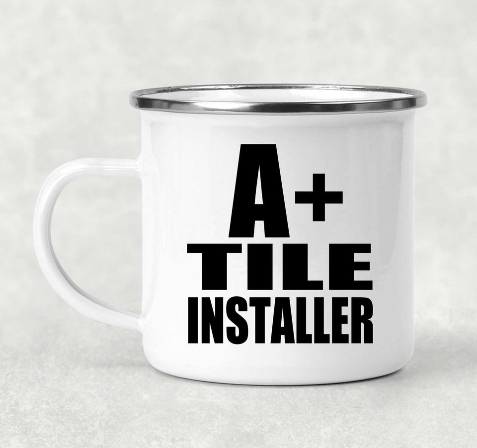 A+ Tile Installer - 12oz Camping Mug