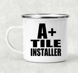 A+ Tile Installer - 12oz Camping Mug