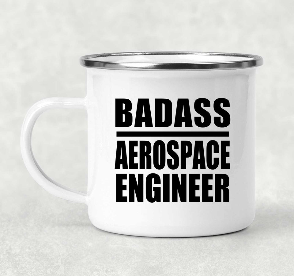 Badass Aerospace Engineer - 12oz Camping Mug