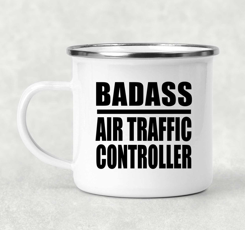 Badass Air Traffic Controller - 12oz Camping Mug