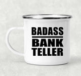 Badass Bank Teller - 12oz Camping Mug