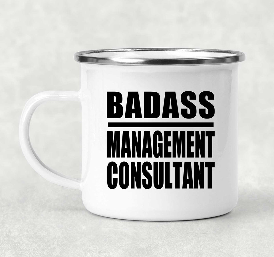 Badass Management Consultant - 12oz Camping Mug