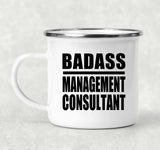 Badass Management Consultant - 12oz Camping Mug