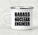 Badass Nuclear Engineer - 12oz Camping Mug