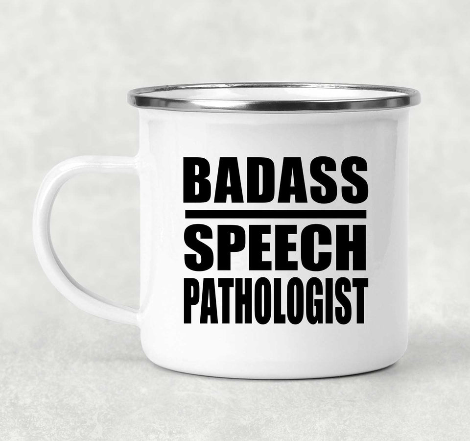 Badass Speech Pathologist - 12oz Camping Mug