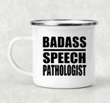 Badass Speech Pathologist - 12oz Camping Mug