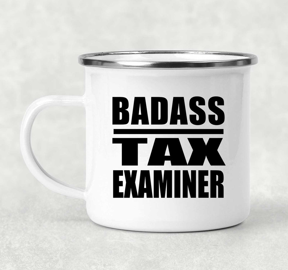Badass Tax Examiner - 12oz Camping Mug
