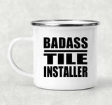 Badass Tile Installer - 12oz Camping Mug