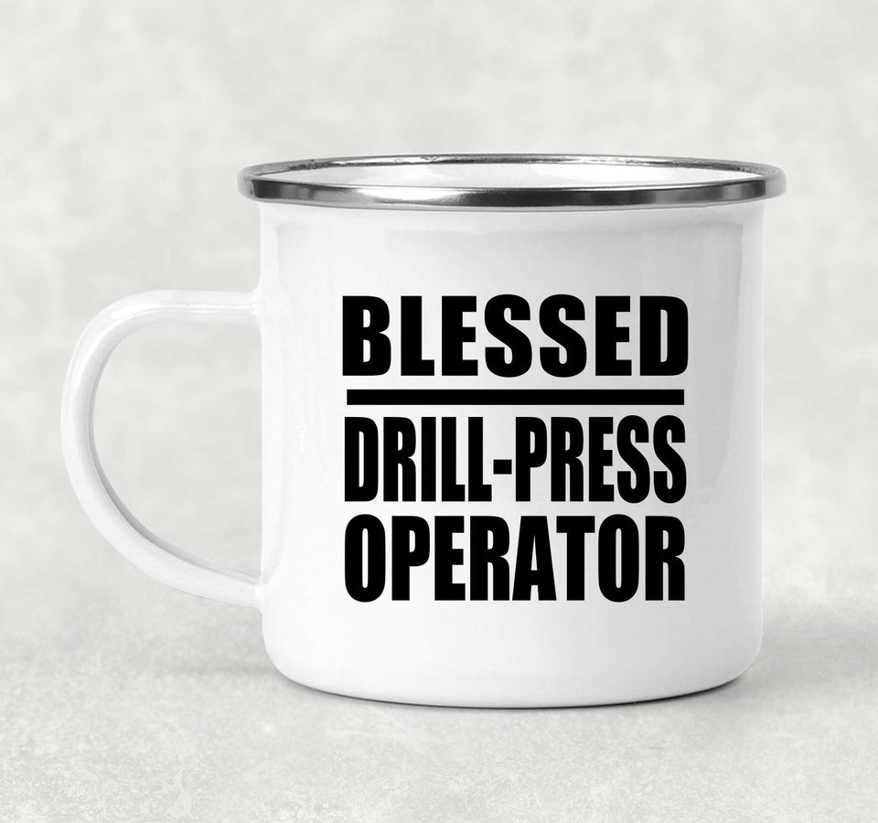Blessed Drill-Press Operator - 12oz Camping Mug