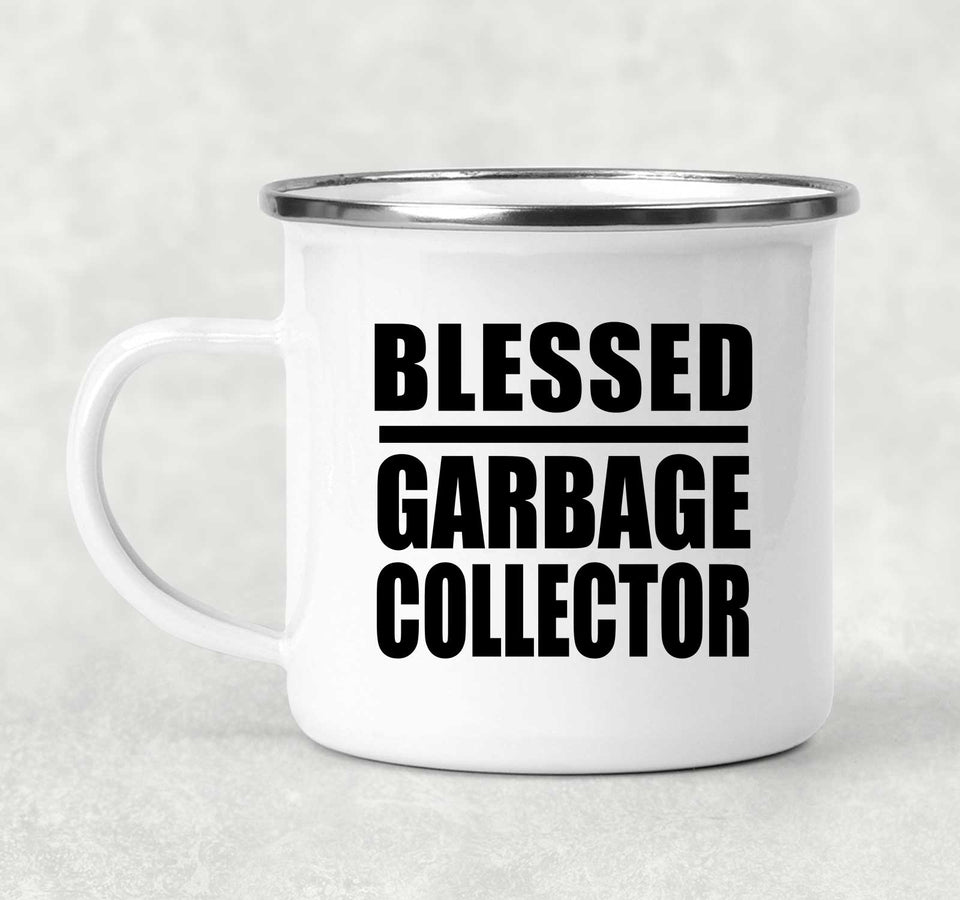 Blessed Garbage Collector - 12oz Camping Mug