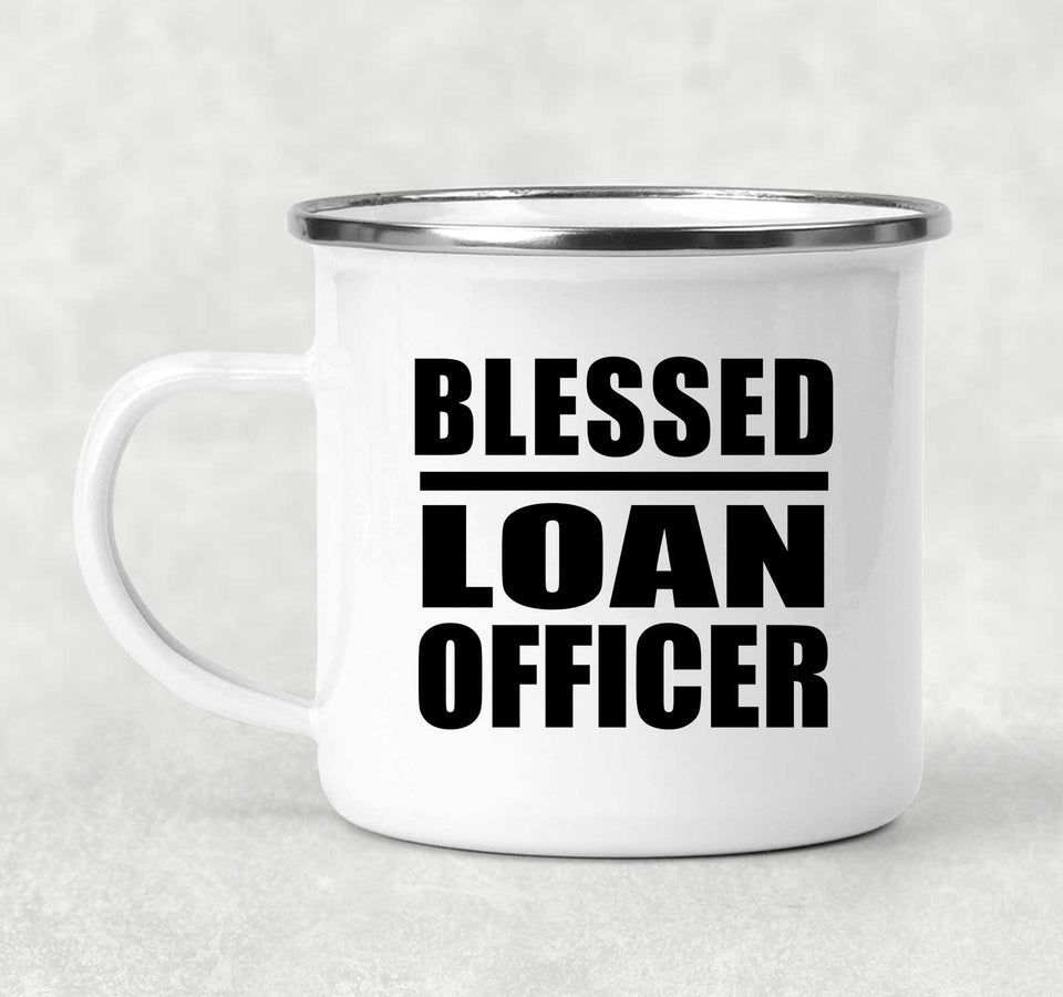 Blessed Loan Officer - 12oz Camping Mug