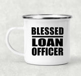 Blessed Loan Officer - 12oz Camping Mug
