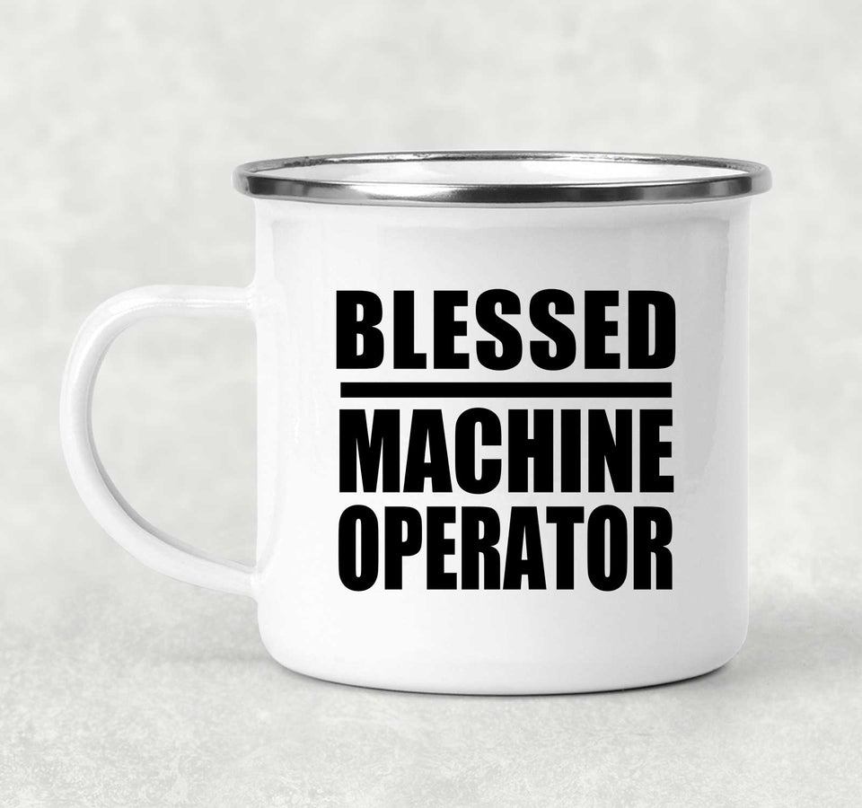 Blessed Machine Operator - 12oz Camping Mug