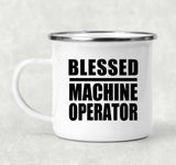 Blessed Machine Operator - 12oz Camping Mug