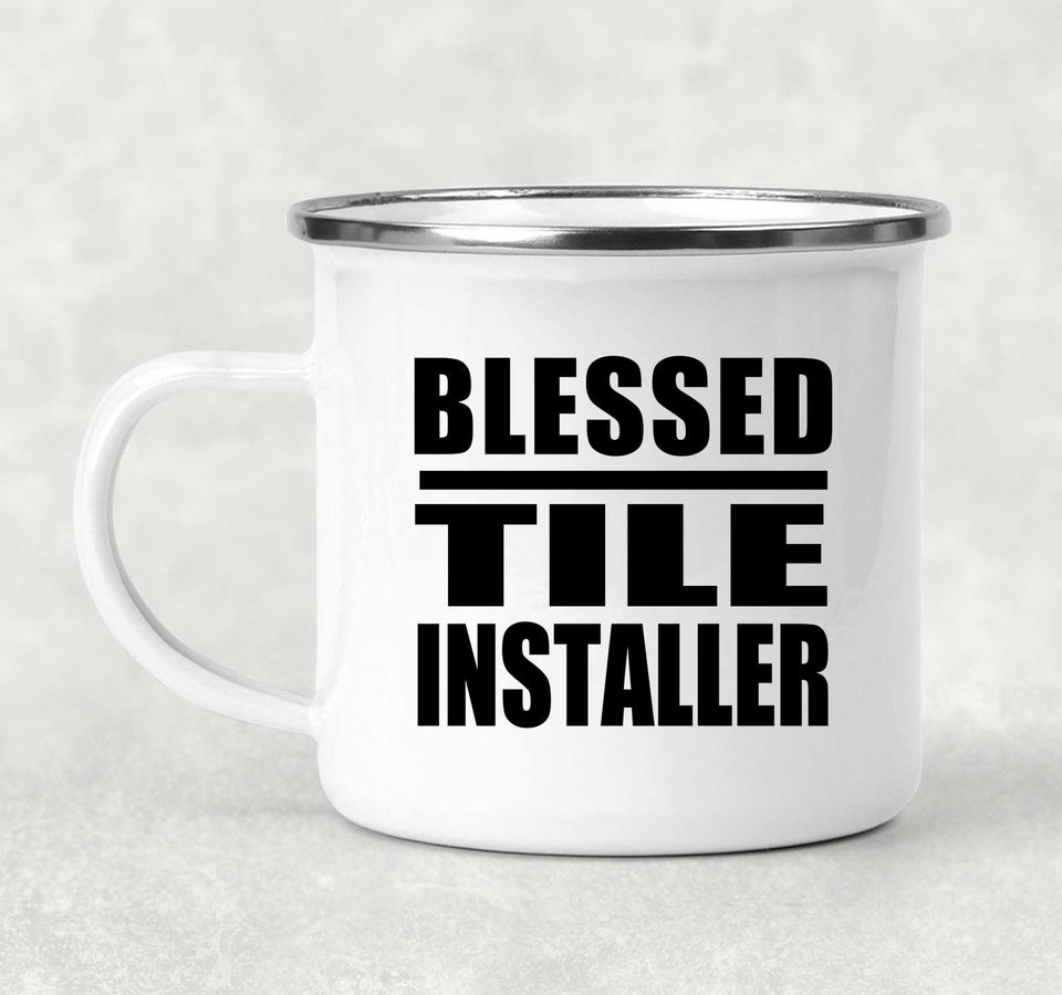 Blessed Tile Installer - 12oz Camping Mug