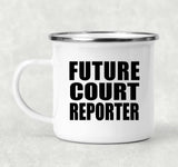 Future Court Reporter - 12oz Camping Mug