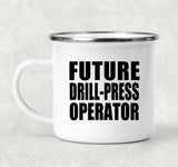Future Drill-Press Operator - 12oz Camping Mug