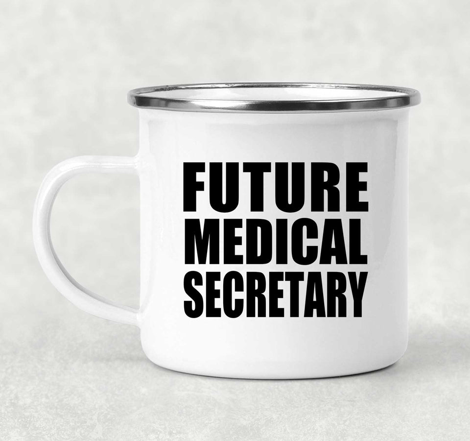 Future Medical Secretary - 12oz Camping Mug