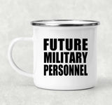 Future Military Personnel - 12oz Camping Mug