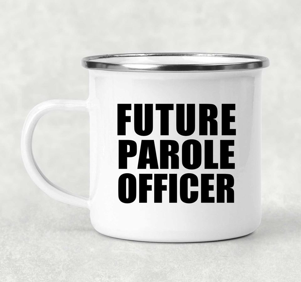 Future Parole Officer - 12oz Camping Mug